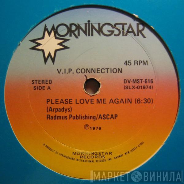 V.I.P. Connection - Please Love Me Again